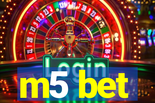 m5 bet